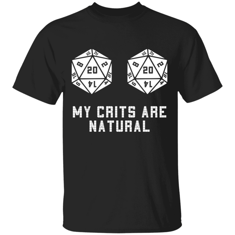 My Crits Are Natural T-Shirt